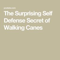 The Surprising Self Defense Secret of Walking Canes