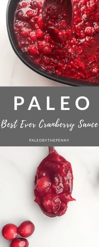 Best Ever Cranberry Sauce - Paleo by the Penny