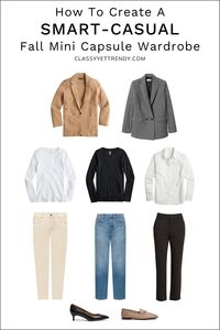 How to Create A Smart-Casual Capsule Wardrobe For The Fall Season: 10 Pieces / 9 Outfits - Classy Yet Trendy