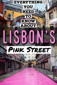 How to get to the Pink Street in Lisbon | Wanderlust & Life