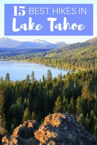 Lake Tahoe is a beautiful place to go hiking during the year. Here is a guide to the 15 best Lake Tahoe hikes in California.