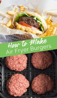 How to Make Air Fryer Burgers - a quick way to make tasty burgers when it's too cold to grill! #burgers #airfryer #hamburgers #healthy