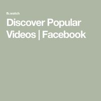 Discover Popular Videos | Facebook