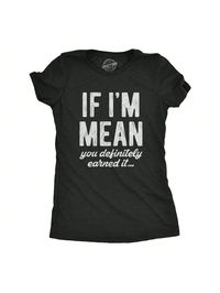 I'm usually pretty nice but if I'm mean you are probably responsible!Womens If Im Mean You Definitely Earned It T Shirt Funny Sarcastic Rude Novelty Heather Black Cute    Slogan    Women Clothing, size features are:Bust: ,Length: ,Sleeve Length: