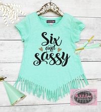 Girls 6th Birthday Shirt, Six and Sassy, Sixth Birthday Shirt, Girls Personalized Birthday Shirt, Bi