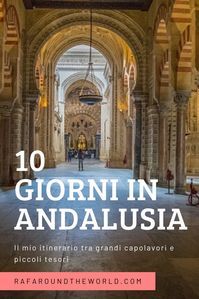 Come organizzare un viaggio di 10 giorni in Andalusia. Quali città visitare e quanto soggiornare. Un tour dell'Andalusia tra i monumenti più conosciuti.