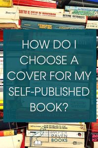 Some studies have shown that up to 80% of people are initially interested in a book because of its cover. One of the key aspects of choosing to self-publish your book is the joy of being able to maintain creative control over your interior and exterior design, which most publishing companies will quickly take from you. So how do you choose a cover for your self-published book? Check out this post to find out! #selfpublishing #publishing #bookcover | self-publishing | book cover |