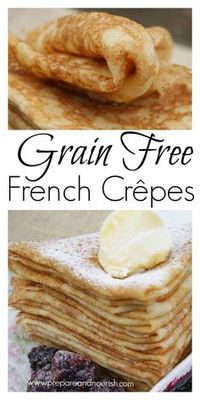 Grain-Free Drench Crepes made with Otto's Naturals Cassava Flour | Prepare and Nourish