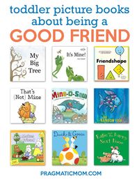 Picture Books for Toddlers About Being a Good Friend | Pragmatic Mom  #picturebook #friendship #toddlers #preschool