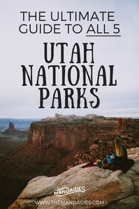 The Ultimate Road Trip To All 5 Utah National Parks - The Mandagies