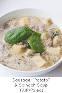 Sausage, "Potato" &Spinach Soup (AIP/Paleo)