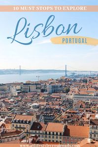 10 Must Stops to Explore Lisbon