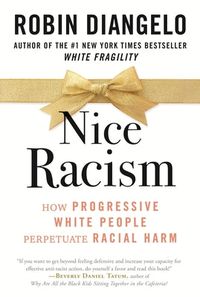 NEW YORK TIMES BESTSELLER Building on the groundwork laid in the New York Times bestseller White Fragility, Robin DiAngelo explores how a culture of niceness inadvertently promotes racism. In White Fragility, Robin DiAngelo explained how racism is a system into which all white people are socialized and challenged the belief that racism is a simple matter of good people versus bad. DiAngelo also made a provocative claim: white progressives cause the most daily harm to people of color. In Nice Racism, her follow-up work, she explains how they do so. Drawing on her background as a sociologist and over 25 years working as an anti-racist educator, she picks up where White Fragility left off and moves the conversation forward. Writing directly to white people as a white person, DiAngelo identifi