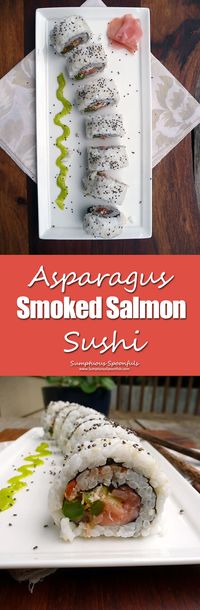 Asparagus Smoked Salmon Sushi ~ Sumptuous Spoonfuls #safe #homemade #sushi…