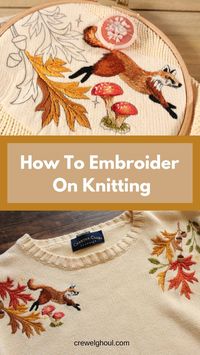 How To Embroider On Knitting - Crewel Ghoul