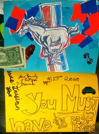 Inside dad's homemade birthday card made by Triston fox age 10 with mom's help (mom is brandy fox) front of card "Have a RAMBUNCTIOUS BDAY DAD" WITH DODGE RAM THEME, INSIDE CARD READS "DAD, YOU MUST(ang) HAVE THE BEST BDAY" WITH FORD MUSTANG EMBLEM THEME