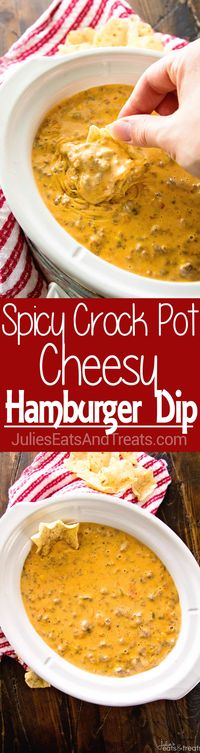 Spicy Crock Pot Cheesy Hamburger Dip ~ The BEST Cheese Dip Made in Your Slow Cooker! Perfect for a Party, Game Day or Just Because! via @julieseats