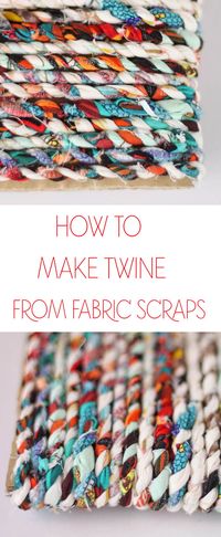 Learn how to turn your fabric scraps into twine! Perfect for sewing projects, wrapping gifts, etc. #DIY