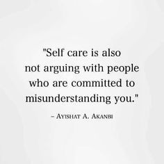 a quote on self care is also not arging with people who are committing you