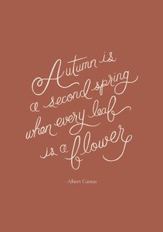 an orange background with the words autumn is a second spring when every leaf is a flower