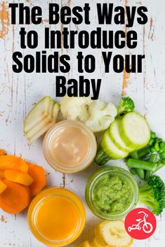 the best ways to introduce solids to your baby are in jars with broccoli, cucumbers and carrots