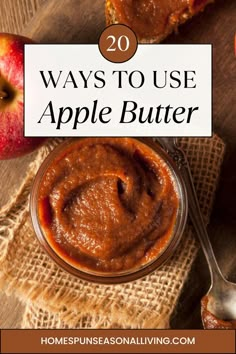 an apple butter in a jar with the title overlay reads 20 ways to use apple butter