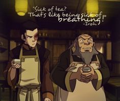 Iroh Quotes, Uncle Iroh, Villain Quote, Memes Of The Day