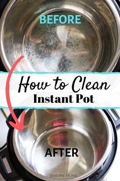 two pots with the words how to clean instant pot before and after being cooked in them