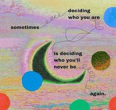 a painting with different words on it and some circles around the word that says, decide who you are