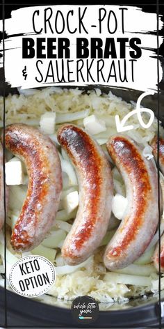 some sausages and onions are cooking in a skillet with the words crock pot beer brats and sauerkraut