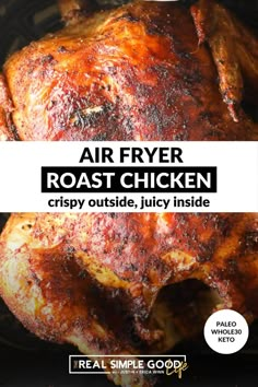 air fryer roast chicken crispy outside, juicy inside