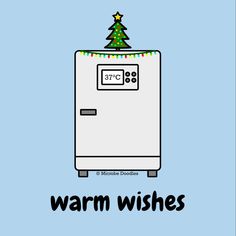 a refrigerator with a christmas tree on top and the words warm wishes written below it