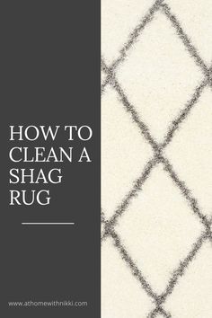 the words how to clean a shag rug are in front of a black and white background