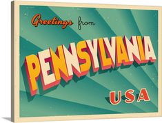 an old poster advertising pennsylvania usa with the words greetings from pennsylvania in red, yellow and green