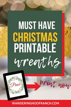 a christmas card with the words, must have christmas printable wreaths on it