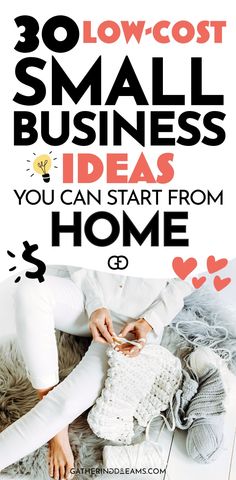 a woman sitting on top of a bed with the words 30 low cost small business ideas you