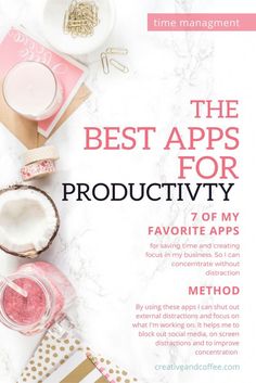 the best apps for productiv 7 of my favorite apps to use in your business