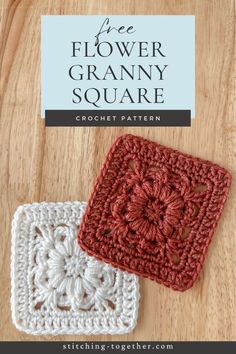 two crocheted granny square on top of a wooden table with text overlay that says, free flower granny square crochet pattern