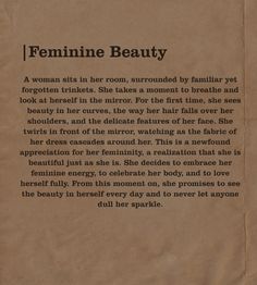 a paragraph on finding feminine beauty Divine Feminine Women Aesthetic, Light Feminine Energy Quotes, Goddess Of Beauty Aesthetic, Feminine Divine Aesthetic, Divine Feminine Aesthetic Black Women, Feminine Beauty Quotes, Feminine Energy Aesthetic Quotes, Super Feminine Aesthetic, Pretty Feminine Aesthetic