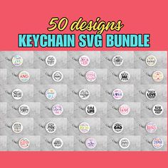 the 50 designs keychain svg bundle is shown in various colors and sizes