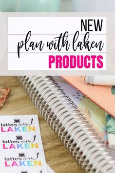 a notebook with the words new plan with laken products next to it on a desk