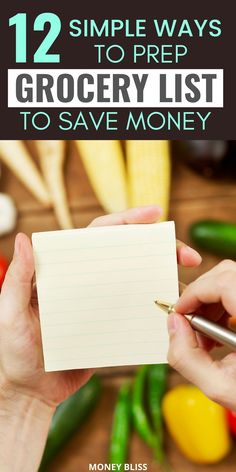 someone holding a notepad with the title 12 simple ways to prep grocery list to save money