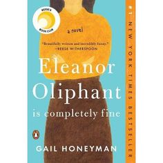 the book cover for eleanor oliphant is completely fine by gail honeyman