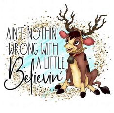 a cartoon cow with antlers on it's head and the words, i am not