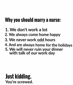 a black and white poster with the words, why you should marry a nurse