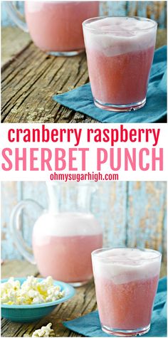 cranberry raspberry sherbet punch is an easy and delicious drink that's ready in under 30 minutes