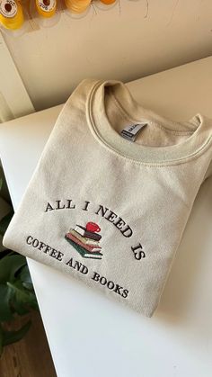 All I Need is Coffee and Books Sweatshirt, Embroidered Fall/Winter Hoodies, Coffee and Books Sweatshirt, Bookish Gift, Coffee Addict Gift Fancy Thanksgiving, Clothes With Quotes, Gilmore Girls Outfits, Embroidered Apparel, Fall Wardrobe Essentials, Book Tshirts, Guys Clothing Styles, Winter Mode