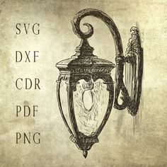 an old fashioned street light with the words svg dxf cdr pdf png