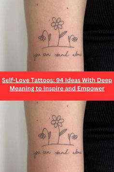 two tattoos that say self - love tattoos 94 ideas with deep meaning to inspire and empower