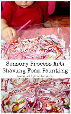 a toddler painting with the words sensory process art shaving foam paintings on it